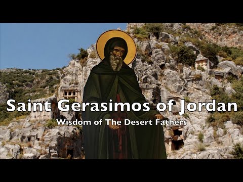 Wisdom of The Desert Fathers // Episode 6: Saint Gerasimos of Jordan