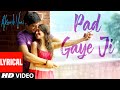 PAD GAYE JI  Lyrical | Akaash Vani | Kartik Aaryan, Nushrat Bharucha | K.K., Sunidhi C, Luv Ranjan