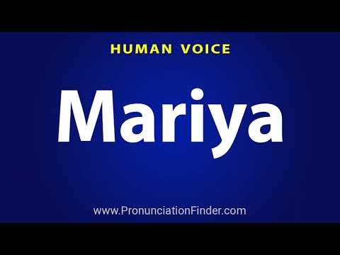 How To Pronounce Mariya