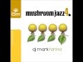 Mark Farina - Mushroom Jazz 4 [Full Mixtape]