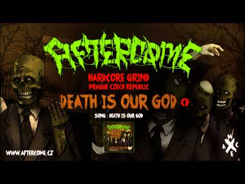 AFTERCOME - Death Is Our God