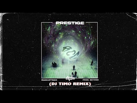 Prestige - Rack, Lila, Beyond (Dj Timo Official Remix)