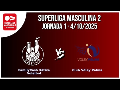SM2 | FamilyCash Xàtiva Voleibol - Club Vóley Palma