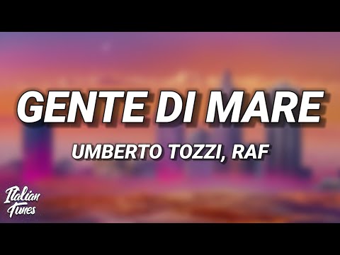 Umberto Tozzi & Raf - Gente Di Mare (Testo/Lyrics)
