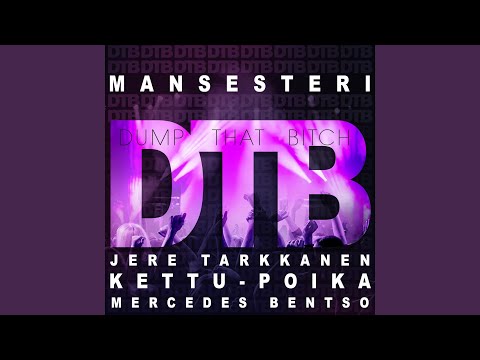 Dtb (Dump That Bitch)