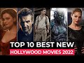 Top 10 New Hollywood Movies Released in 2022 | Best Hollywood Movies 2022 So Far | New Movies 2022