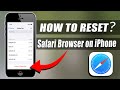 How To Reset Safari Browser On Iphone 2024 Safari Reset Without Opening