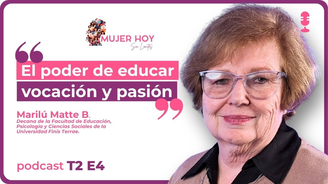 El valor de ser profesora hoy con Marilú Matte B.