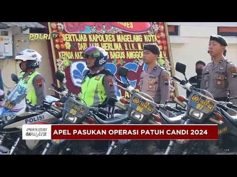 RESISI UPDATE : APEL PASUKAN OPERASI PATUH CANDI 2024 24/07/2024 20.00