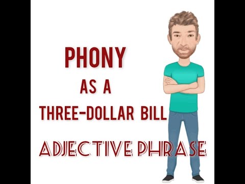 As Phony as a Three Dollar Bill - Adjective Phrase (249)l - English Tutor Nick P