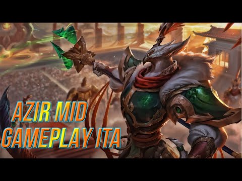 Azir MID Gameplay - LEAGUE OF LEGENDS ITA