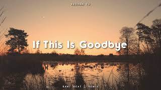 Download lagu ADEM BANGET !! Rawi Beat - If This Is Goodbye ( JEDAG JEDUG ) mp3 Download lagu ADEM BANGET !! Rawi Beat - If This Is Goodbye ( JEDAG JEDUG ) mp3