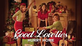 Good Lovelies - Hurry Home