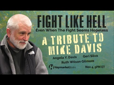 Fight Like Hell: A Tribute to Mike Davis