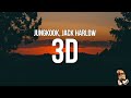 Jungkook - 3D (Lyrics) feat. Jack Harlow