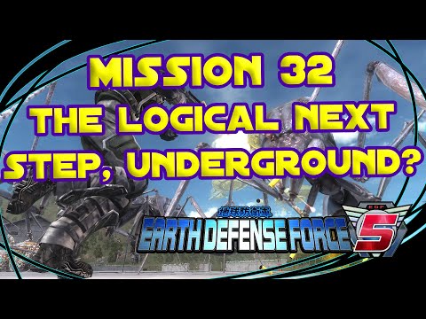 Earth Defense Force 5 (Mission 32 - The Logical Next Step, Underground?)