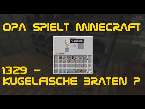 Opa spielt Minecraft 1329 - Kugelfische braten?