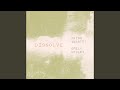 Dissolve: I. Evenly