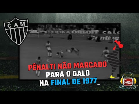 Pênalti não marcado para o Galo na Final de 1977
