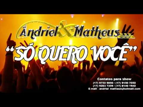 Só quero você - Andriel & Matheus