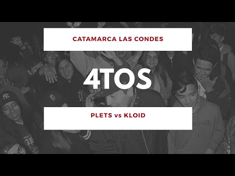 PLETS vs KLOID - 4tos - Catamarca Las Condes 1vs1 2018