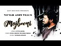 MAJBOORI (Official Video) Tayyab Amin Teja | Punjabi Songs 2023 | Seemab Arshad | Attiq Awan |