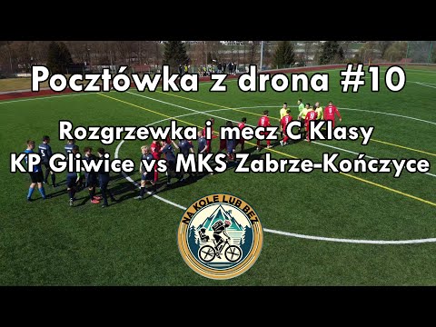 [4K] Pocztówka z drona #10: Rozgrzewka i mecz C Klasy KP Gliwice vs MKS Zabrze-Kończyce #dronemovie