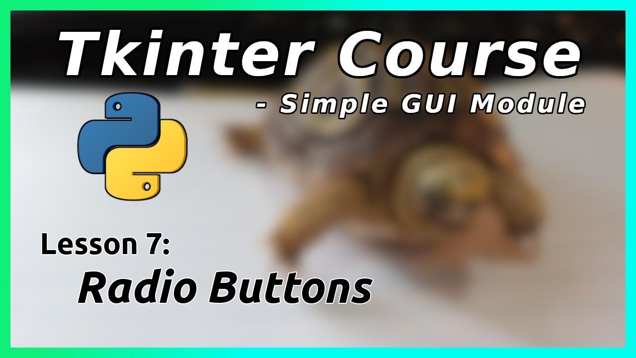 Radio Buttons - Tkinter Tutorial (Part 7)