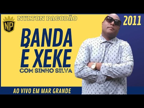 BANDA É XEKE AO VIVO EM MAR GRANDE 2011 ▪︎ PAGODÃO DAS ANTIGAS