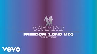 Wham! - Freedom (Long Mix - Official Visualiser)