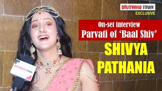 Shivya Pathania On-set interview | Parvati of 'Baal Shiv' | &TV | Yogesh Mishra video