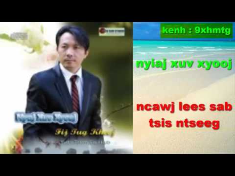 9xhmtg - nyiaj xuv xyooj - ncauj lees siab tsis ntseeg