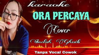 Download lagu ORA PERCAYA KARAOKE Tanpa Vocal Cowok Cover Indah Ghoib Tarling mp3 Download lagu ORA PERCAYA KARAOKE Tanpa Vocal Cowok Cover Indah Ghoib Tarling mp3