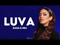 Kaza ft Nej - Luva (paroles/lyrics) | toi t’es ma lova lova lova lova