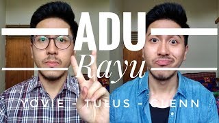 Yovie Tulus Glenn - Adu Rayu | COVER