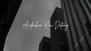 Download lagu Andmesh - Andaikan Kau Datang (from 'Miracle in Cell No. 7') Lirik mp3