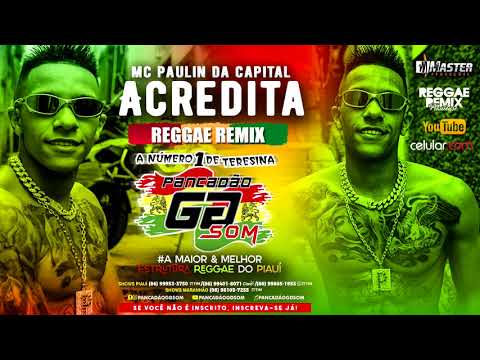 MC Paulin da Capital - Acredita - Versão Reggae Remix 2021 @MASTERPRODUÇÕESREGGAEREMIX