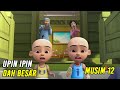 Upin Ipin Dah Besar Episode Terbaru 2020 Upin Ipin Terbaru 2020 Musim 12