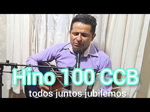 Hino 100 CCB Todos juntos jubilemos Marquinhos Indaiatuba