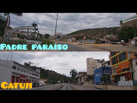 Passando por Jequié,Ba ,padre paraíso e Catuji nas minas gerais