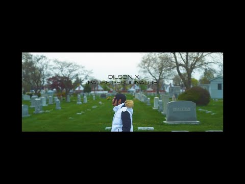 Dilson X - Padre Perdonalos (Official Music Vídeo)