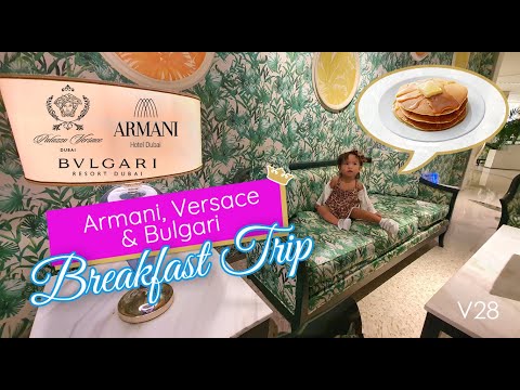 Breakfast at Armani, Versace & Bulgari Dubai UAE