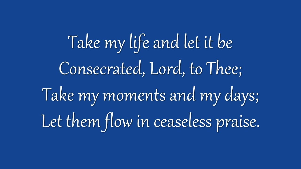 Take My Life, and Let It Be (Grace Community Church)