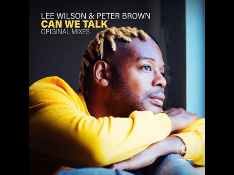 Can We Talk   -  Lee Wilson & Peter Brown( Extended Mix)