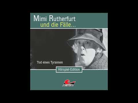 Mimi Rutherfurt - Folge 21: Tod eines Tyrannen (Komplettes Hörspiel)