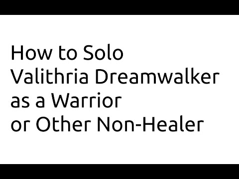 How to Solo Valithria Dreamwalker as a Warrior or other Non-Healer