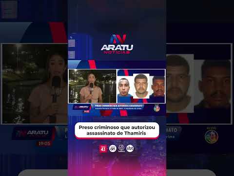Preso mais um criminosos supeito no assassinato de Thamiris