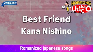 Best Friend – Kana Nishino (Romaji Karaoke with guide)