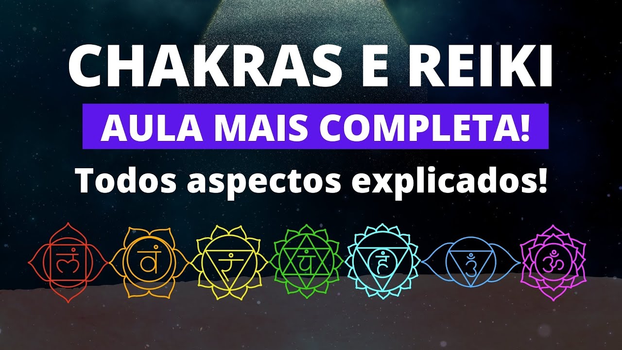 CHAKRAS E REIKI! 🌀 TUDO EXPLICADO!