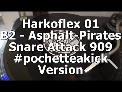Harkoflex 01 - B2 - Asphalt-Pirates - Snare Attack 909 #pochetteakick Version